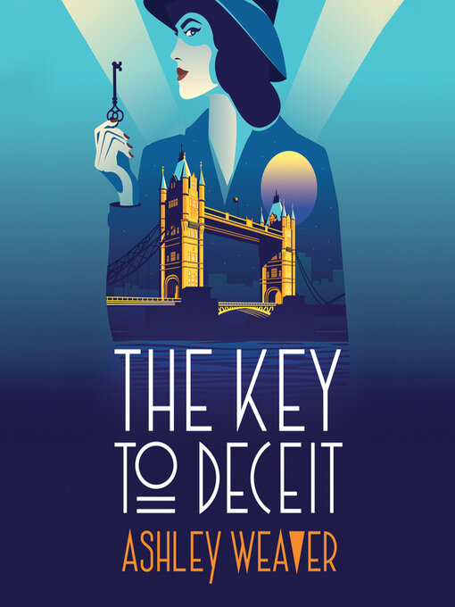 Title details for The Key to Deceit by Ashley Weaver - Available